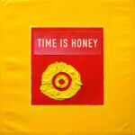 Time is Honey (verbal 73) Time Is Honey (verbal no. 73)